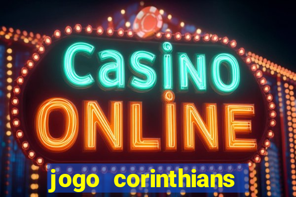 jogo corinthians hoje futemax